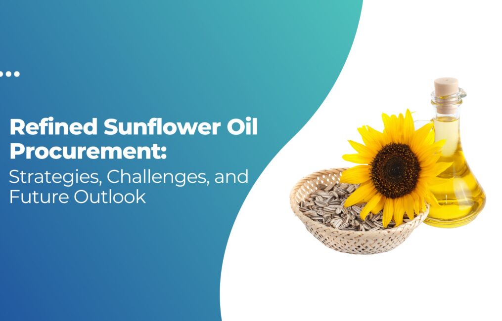 refined sunflower oil procurement